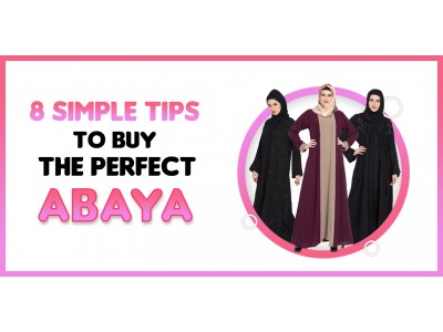 8 SIMPLE TIPS TO BUY THE PERFECT ABAYA :