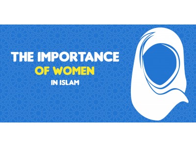 The Importance of Women in Islam