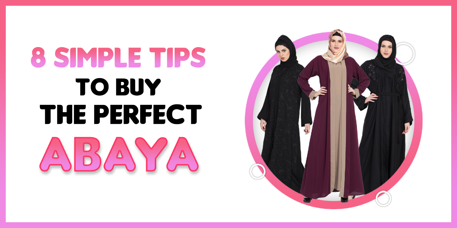 8 SIMPLE TIPS TO BUY THE PERFECT ABAYA :