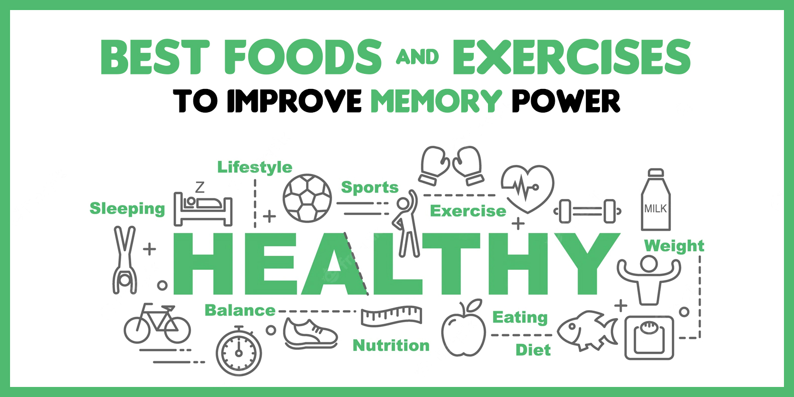 Best Foods & Exercises to improve Memory Power – A Complete Guide to Follow